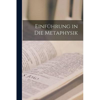 Einführung in Die Metaphysik, Taschenbuch von Anonymous, Legare Street Press, 978-1-01-715690-4