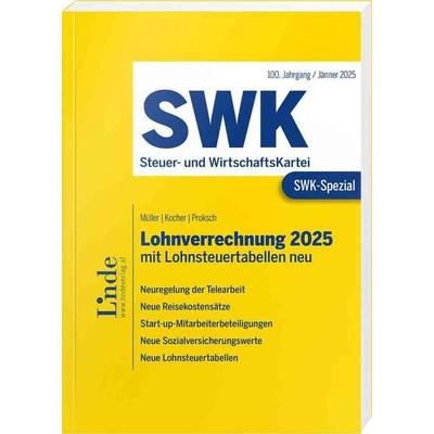 SWK-Spezial Lohnverrechnung 2025, Taschenbuch von Eduard Müller,Christa Kocher,Franz Proksch, Linde, 978-3-7073-5150-7