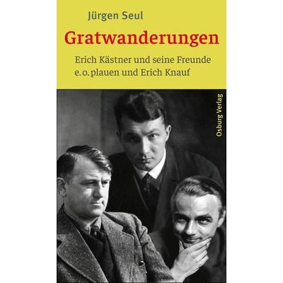 Gratwanderungen, Gebundene Ausgabe von Jürgen Seul, Osburg Verlag, 978-3-95510-360-6