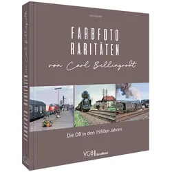Farbfoto-Raritäten von Carl Bellingrodt, Ratgeber von Bernd Schwarz, Udo Kandler, Christoph Weinkopf, Rolf Hahmann, Oliver Strüber