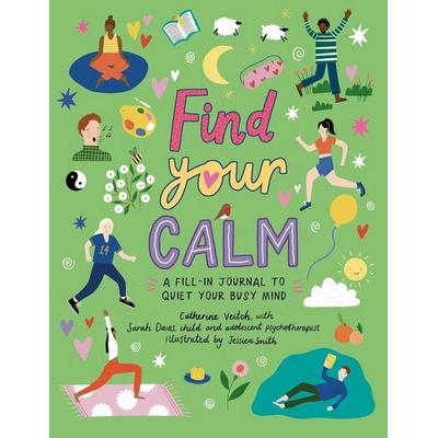 Find Your Calm, Taschenbuch von Catherine Veitch, Welbeck Publishing Group Limited, 978-1-78312-917-1