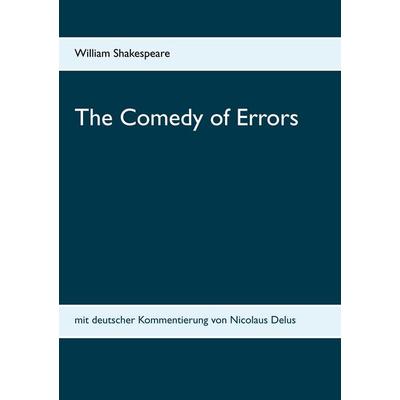 The Comedy of Errors, Taschenbuch von William Shakespeare, BoD – Books on Demand, 978-3-7528-9418-9