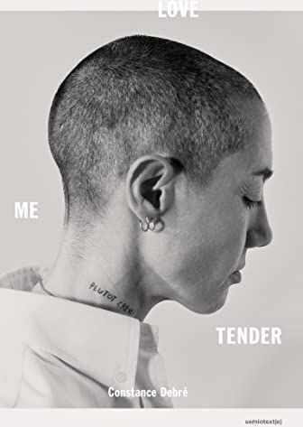 Constance Debré - Love Me Tender (Semiotext(e) / Native Agents) - Preis vom 17.10.2026 19:25:27 h