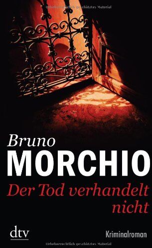 Bruno Morchio - Der Tod verhandelt nicht: Kriminalroman - Preis vom 30.09.2026 22:30:23 h