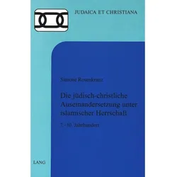 Die jüdisch-christliche Auseinandersetzung unter islamischer Herrschaft, Fachbücher von Simone Rosenkranz Verhelst