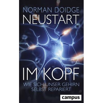 Neustart im Kopf, Gebundene Ausgabe von Norman Doidge, Campus, 978-3-593-50839-9