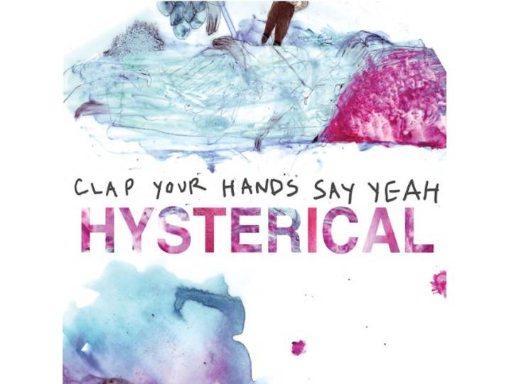 Clap Your Hands Say Yeah - Hysterical