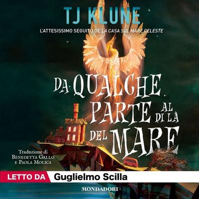 Da qualche parte al di là del mare - TJ Klune, Audio, 9788852163081