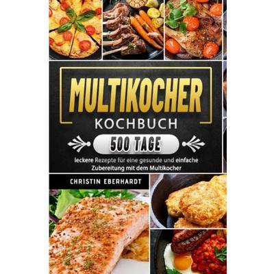 Multikocher Kochbuch 2021, Taschenbuch von Christin Eberhardt, Epubli, 978-3-7541-5621-6