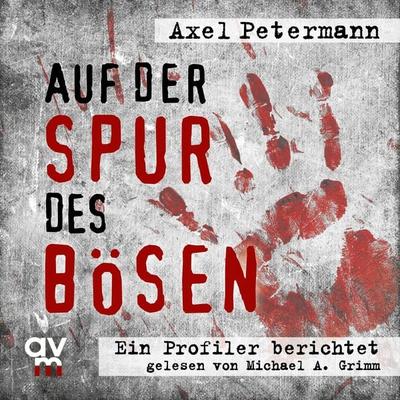 Auf der Spur des Bösen - Axel Petermann, Audio, 9783748402534