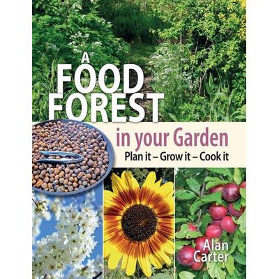 A Food Forest in Your Garden, Taschenbuch von Alan Carter, Permanent Publications, 978-1-85623-299-9