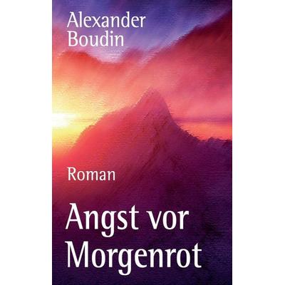 Angst vor Morgenrot, Taschenbuch von Alexander Boudin, Twentysix Crime, 978-3-7407-0592-3
