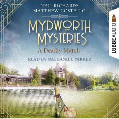 A Deadly Match - Mydworth Mysteries - A Cosy Historical Mystery Series, Episode 13 - Matthew Costello,Neil Richards, Audio, 9783754010914