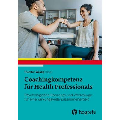 Coachingkompetenz für Health Professionals, Taschenbuch von , Hogrefe AG, 978-3-456-86408-2