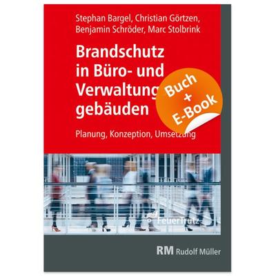 Brandschutz in Büro- und Verwaltungsgebäuden - mit E-Book (PDF), Set von Benjamin Schröder,Christian Görtzen,Marc Stolbrink,Stephan Bargel, RM Rudolf