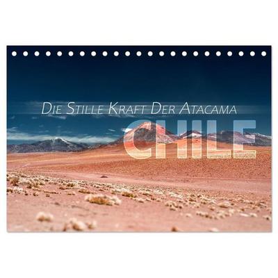 Chile - Die stille Kraft der Atacama (Tischkalender 2027 DIN A5 quer), CALVENDO Monatskalender