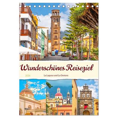 Wunderschönes Reiseziel - La Laguna und La Orotava (Tischkalender 2026 DIN A5 hoch), CALVENDO Monatskalender