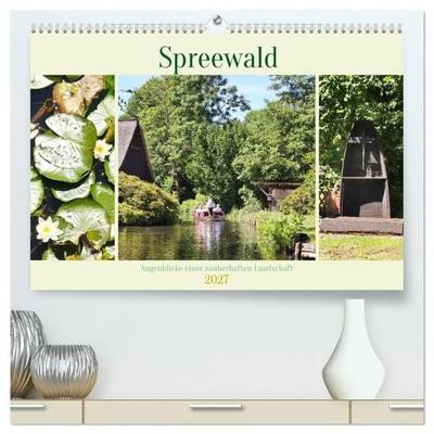 Spreewald - Augenblicke einer zauberhaften Landschaft (hochwertiger Premium Wandkalender 2027 DIN A2 quer), Kunstdruck in Hochglanz