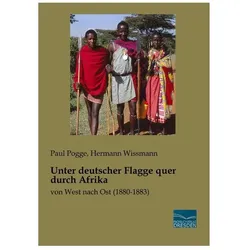 Unter deutscher Flagge quer durch Afrika, Ratgeber von Hermann Wissmann, Paul Pogge