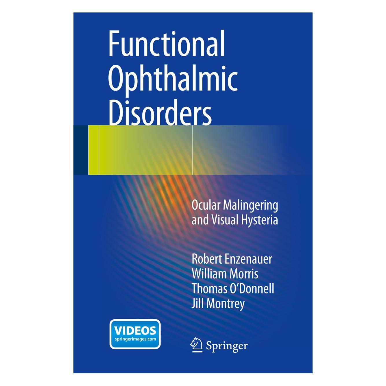 Springer Functional Ophthalmic Disorders (Englisch, Hardcover, Jill Montrey, Robert Enzenauer, Thomas O'Donnell, William Morris) (9783319087498)