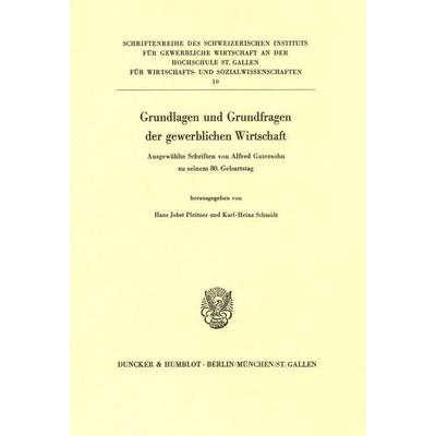 Grundlagen und Grundfragen der gewerblichen Wirtschaft., Taschenbuch von Alfred Gutersohn, Duncker & Humblot, 978-3-428-05544-9