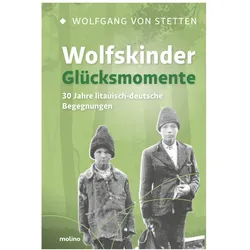 Wolfskinder – Glücksmomente, Biografien von Wolfgang Freiherr von Stetten