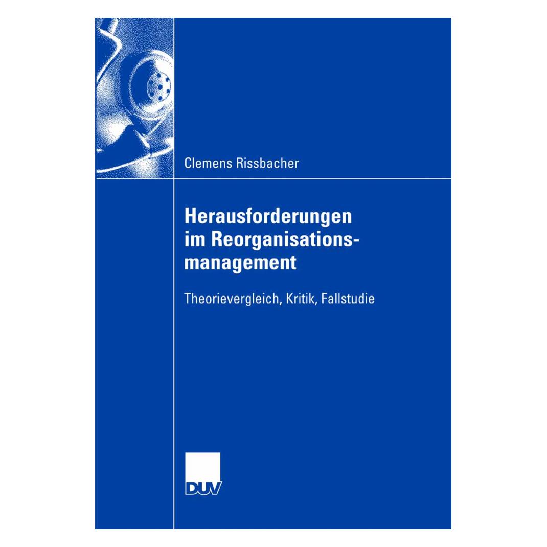 Gabler Herausforderungen im Reorganisationsmanagement (Deutsch, Softcover, Clemens Rissbacher) (55190124)