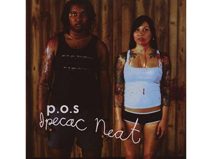 P.O.S - Ipecac Neat