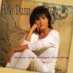 Holly Dunn - Leave One Bridge Standing - Preis vom 13.10.2026 11:25:28 h