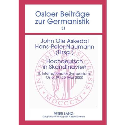 Hochdeutsch in Skandinavien, Taschenbuch von , Peter Lang GmbH, Internationaler Verlag der Wissenschaften, 978-3-631-39867-8