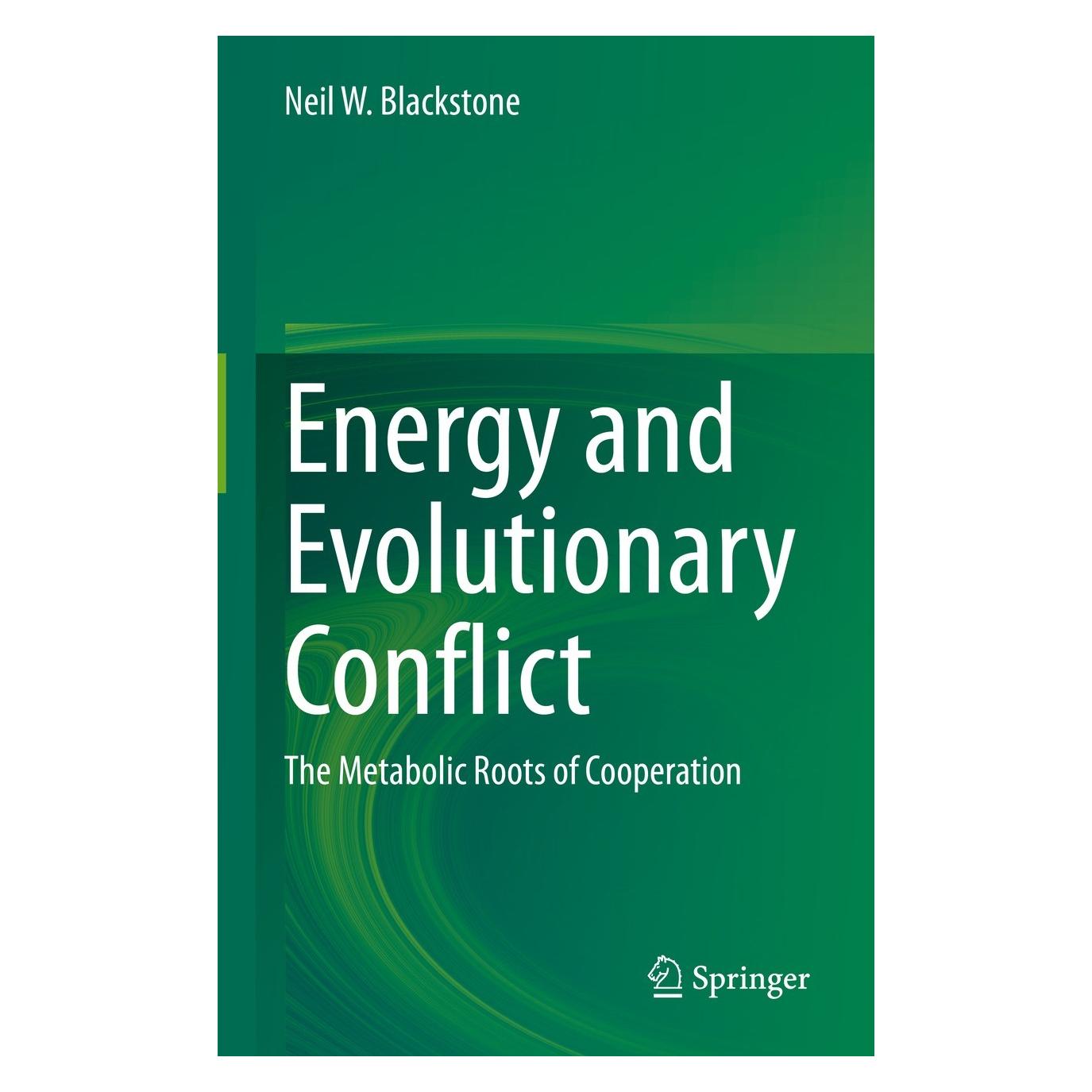 Springer Energy and Evolutionary Conflict (Englisch, Hardcover, Neil W. Blackstone) (9783031060588)