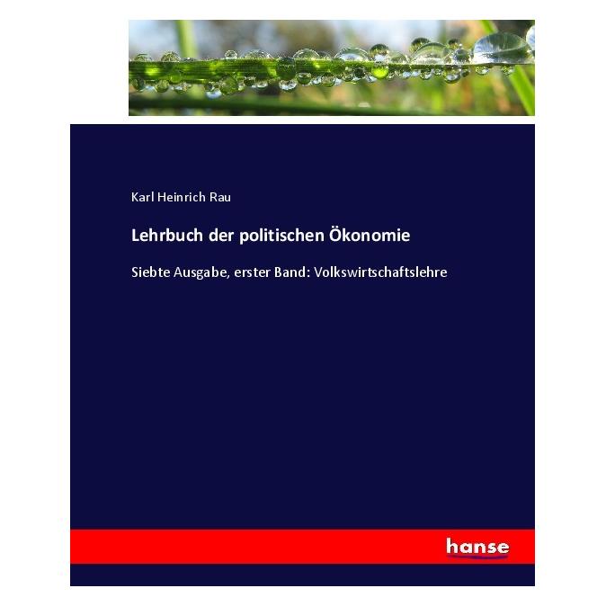 Hansebooks Lehrbuch der politischen Ökonomie (Deutsch, Softcover, Karl Heinrich Rau) (55923505)