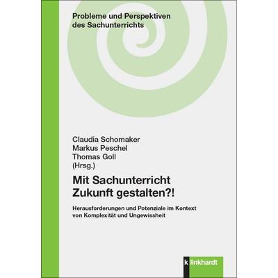 Mit Sachunterricht Zukunft gestalten?!, Taschenbuch von , Verlag Julius Klinkhardt, 978-3-7815-2692-1