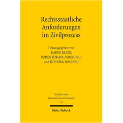 Rechtsstaatliche Anforderungen im Zivilprozess, Fachbücher von Henning Rosenau, Karen Klein, Özden Özkaya-Ferendeci