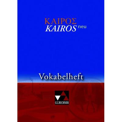 Kairós – neu / Kairós Vokabelheft Ausgabe ab 2011, Taschenbuch von , Buchner, C.C., 978-3-7661-4845-2