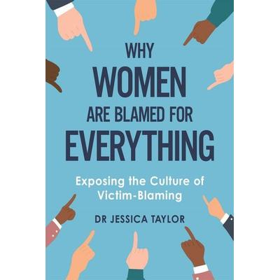 Why Women Are Blamed for Everything, Taschenbuch von John Taylor, Little, Brown and Company, 978-1-4721-3546-9