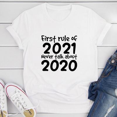 First Rule Of 2021 Never Talk About 2020 White L