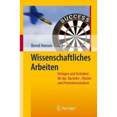 Wissenschaftliches Arbeiten, Taschenbuch von Bernd Heesen, Springer Berlin