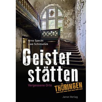 Geisterstätten Thüringen, Taschenbuch von Aus d. Russ. v. Arno Specht,Uwe Schimunek, Jaron, 978-3-89773-947-5