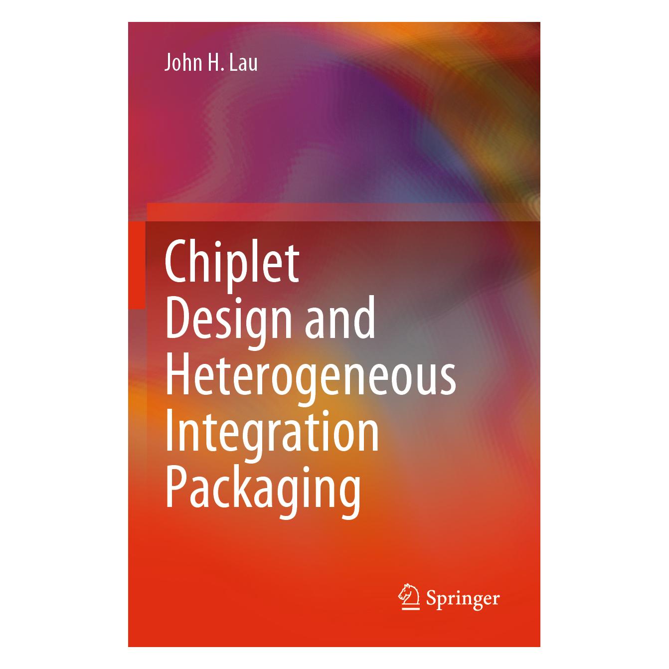 Springer Chiplet Design and Heterogeneous Integration Packaging (Englisch, Softcover, John H. Lau) (57038859)