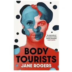 Body Tourists, Belletristik von Jane Rogers