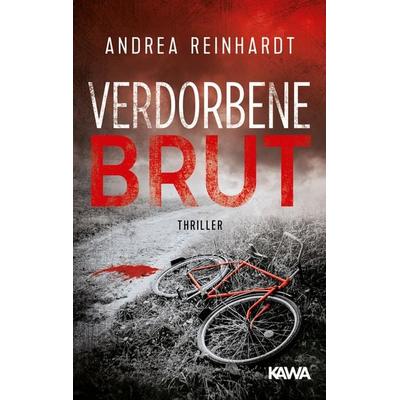 Verdorbene Brut, Taschenbuch von Andrea Reinhardt, Kampenwand, 978-3-947738-35-9