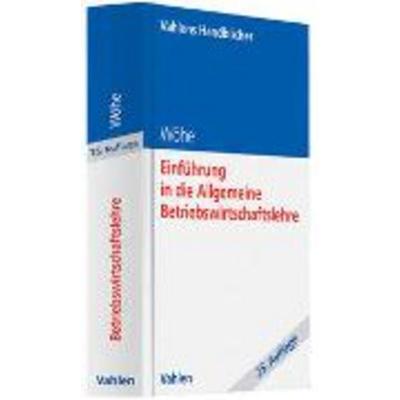 Einführung in die Allgemeine Betriebswirtschaftslehre, Gebundene Ausgabe von Günter Wöhe,Ulrich Döring, Vahlen, Franz