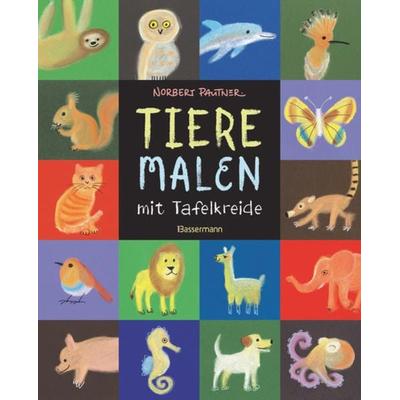 Tiere malen mit Tafelkreide. Für Kinder ab 5 Jahren, Taschenbuch von Norbert Pautner, Bassermann, 978-3-8094-4546-3