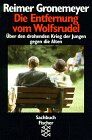 Reimer Gronemeyer - Die Entfernung vom Wolfsrudel. Über den drohenden Krieg der Jungen gegen die Alten - Preis vom 09.10.2026 07:28:09 h