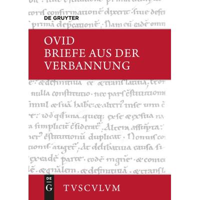 Briefe aus der Verbannung / Tristia. Epistulae ex Ponto, Gebundene Ausgabe von Ovid, De Gruyter, 978-3-05-005426-1