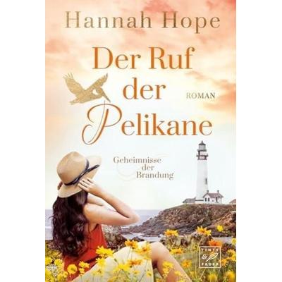 Der Ruf der Pelikane, Taschenbuch von Hannah Hope, Tinte & Feder, 978-2-496-71463-0