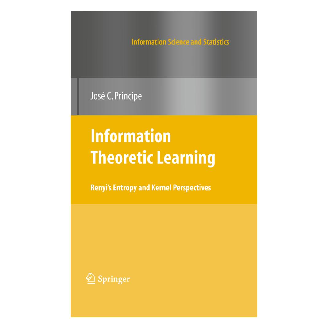 Springer Information Theoretic Learning (Englisch, Softcover, Jose C Principe) (55486390)