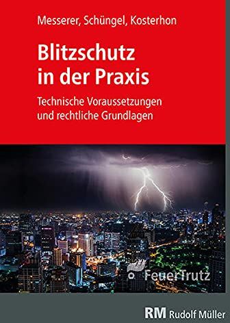 Frank Kosterhon - Blitzschutz in der Praxis: Technische Voraussetzungen und rechtliche Grundlagen - Preis vom 09.10.2026 07:28:09 h