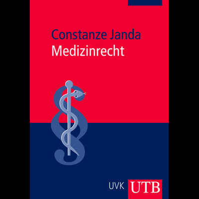 Medizinrecht, Taschenbuch von Constanze Janda, Utb GmbH, 978-3-8252-3341-9